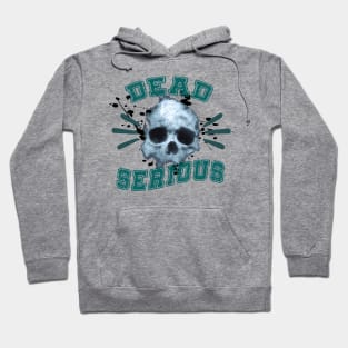 Dead Serious Hoodie